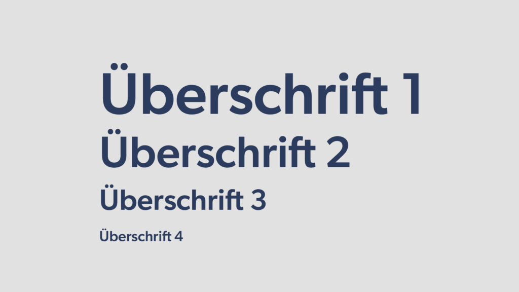 Deutscher Text auf Grau mit vier Überschriften in abnehmender Größe und fetter Schrift.